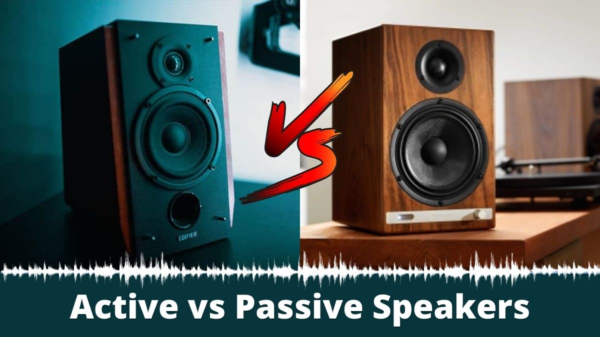 Active vs Passive Speakers